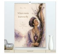 When roots learn to fly poetic illustrations of healing, memory and becoming (High Quality Premium Wall Calendar 2027 DIN A2 portrait),CALVENDO 12 ... Journey through growth, loss and wonder