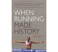 When Running Made History by Roger Robinson Inconnu (Auteur)