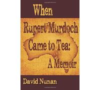 When Rupert Murdoch Came To Tea
