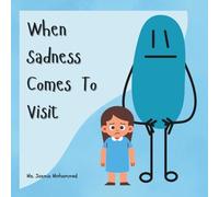 When Sadness Comes To Visit
