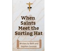 When Saints Meet the Sorting Hat