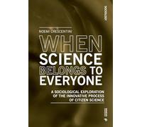 When Science Belongs to Everyone: A Sociological Exploration of the Innovative Process of Citizen Science