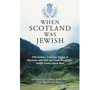 Donald N. Yates – When Scotland Was Jewish: DNA Evidence, Archaeology – Livre en anglais, Broché