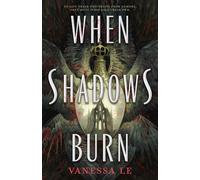 When Shadows Burn - Vanessa Le - Henry Holt and Co. (BYR) - ebook (ePub) - Livre
