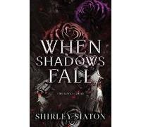 When Shadows Fall