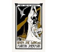 When She Danced Martin Sherman (Auteur)