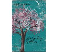 When She Prays, God Moves