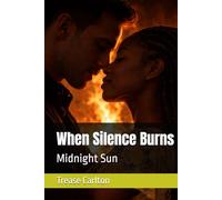 When Silence Burns: Midnight Sun