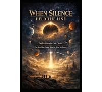 WHEN SILENCE HELD THE LINE: Twelve Worlds, One Choice The War That Could Not Be Won by Force