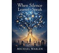When Silence Learned to Speak: Book 3 of the Broken Sky Chronicles