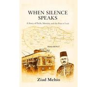 WHEN SILENCE SPEAKS: A Story of Exile, Identity, and Moral Choice