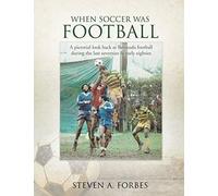 When Soccer Was Football