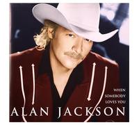 Alan Jackson – When Somebody Loves You