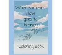 When Someone I Love Goes to Heaven