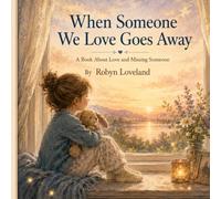 When Someone We Love Goes Away