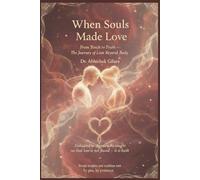 WHEN SOULS MADE LOVE FROM TOUCH TO TRUTH: The Journey of Love Beyond Body