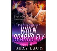 When Sparks Fly