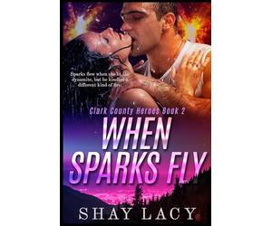 When Sparks Fly