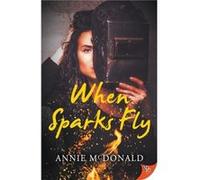 When Sparks Fly by Annie McDonald Annie McDonald (Auteur)