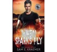 When Sparks Fly (Prey For The Hunter)