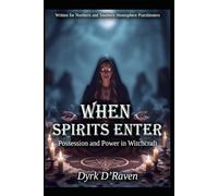 When Spirits Enter: Possession and Power in Witchcraft