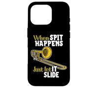 When Spit Happens, Just Let It Slide Funny Band Nerd Humour Coque pour iPhone 16 Pro