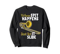 When Spit Happens, Just Let It Slide Funny Band Nerd Humour Sweatshirt