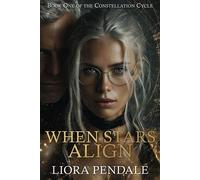 When Stars Align The Constellation Cycle, #1 - Liora Pendale - House Pendale - ebook (ePub) - Livre