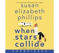 When Stars Collide Unabridged CD by Susan Elizabeth Phillips Susan Elizabeth Phillips (Auteur)