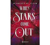 When stars come out Scarlett St. Clair (Auteur)