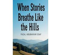 When Stories Breathe Like the Hills