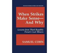 When Strikes Make Sense-And Why