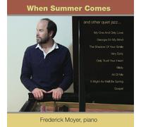 When Summer Comes by Frederick Moyer (2012-05-04)