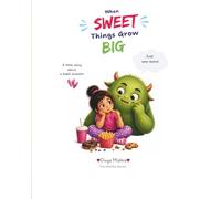 When Sweet Things Grow Big: A Little Story About a Habit Monster