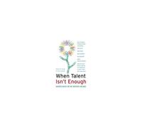 When Talent Isn't Enough: Business Basics For The Creatively Inclined