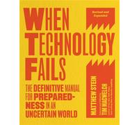 When Technology Fails, Revised and Expanded The Definitive Manual for Preparedness in an Uncertain World - Matthew Stein - Chelsea Green - ebook (ePub) - Livre