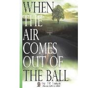 When The Air Comes Out Of The Ball