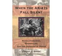 When the Ak-47s Fall Silent