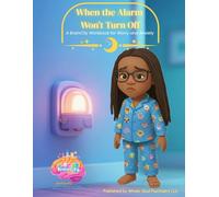 When the Alarm Won’t Turn Off: A BrainCity Workbook for Worry and Anxiety