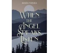 When The Angel Speaks, Listen