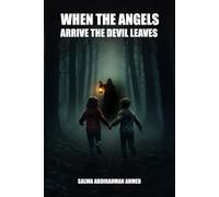 When The Angels Arrive, The Devil Leaves