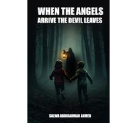 When The Angels Arrive, The Devil Leaves