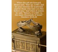 When the ark set forward, Moses said, “Rise up, LORD, and let your enemies be scattered; and let those who hate you flee before you.” And when it ... of Israel.” Numbers 10:35,36 - Daily Journal