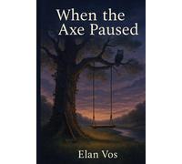 When The Axe Paused: A Journey Through Collapse, Grace & Becoming