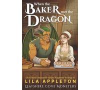 When the Baker Met the Dragon: A Cozy Fantasy Monster Romance