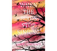 When the Birds Stop Singing