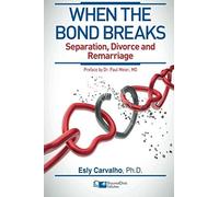When The Bond Breaks: Separation, Divorce And Remarriage