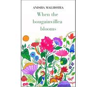 When the bougainvillea blooms - Poems of courage, resilience, and finding beauty in the everyday