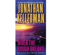 When the Bough Breaks An Alex Delaware Novel - Jonathan Kellerman - Random House USA Inc - Livre en Anglais - Paperback Jonathan KellermanJonathan Kellerman (Auteur)