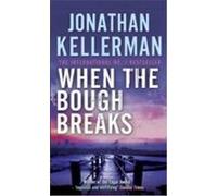 When the Bough Breaks Kellerman, Jonathan (Auteur)
